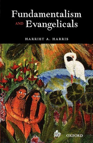 Carte Fundamentalism and Evangelicals Harriet A. Harris