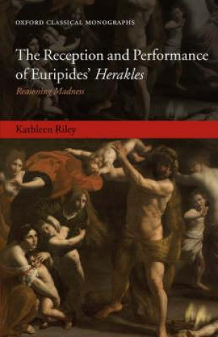 Carte Reception and Performance of Euripides' Herakles Kathleen Riley