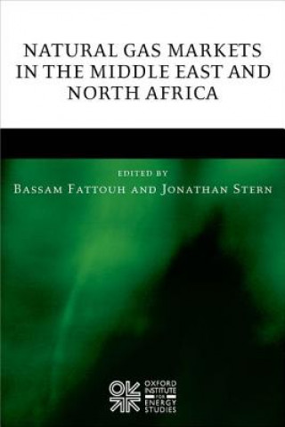 Buch Natural Gas Markets in the Middle East and North Africa Bassam Fattouh