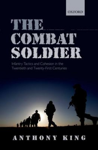 Könyv Combat Soldier Anthony King