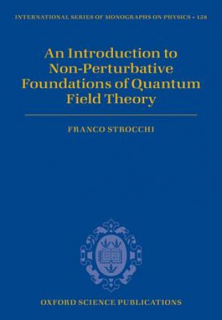 Kniha Introduction to Non-Perturbative Foundations of Quantum Field Theory Franco Strocchi