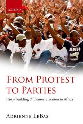 Kniha From Protest to Parties Adrienne LeBas