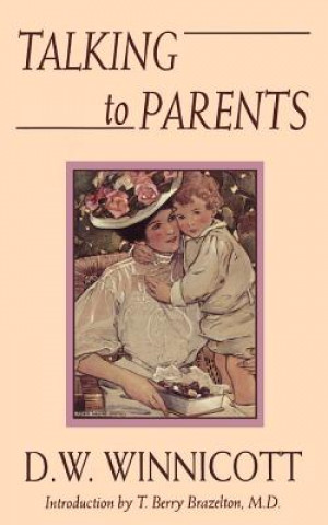 Kniha Talking To Parents D W Winnicott