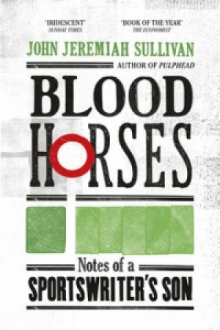 Carte Blood Horses John Jeremiah Sullivan