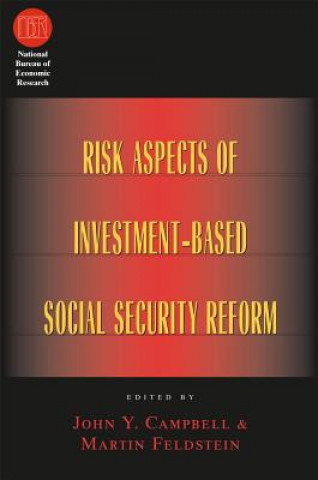 Carte Risk Aspects of Investment-based Social Security Reform John Y. Campbell