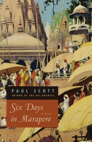Kniha Six Days in Marapore - A Novel Paul Scott