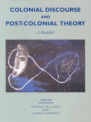 Könyv Colonial Discourse/Post-Colonial Theory Patrick Williams