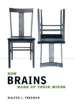 Libro How Brains Make Up Their Minds Walter J. Freeman