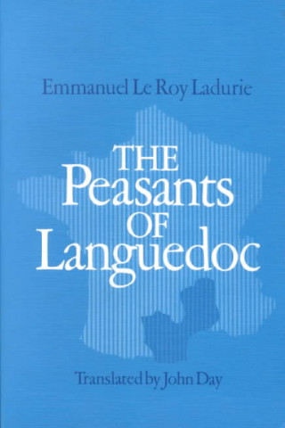 Kniha PEASANTS OF LANGUEDOC Emmanuel Le Roy Ladurie