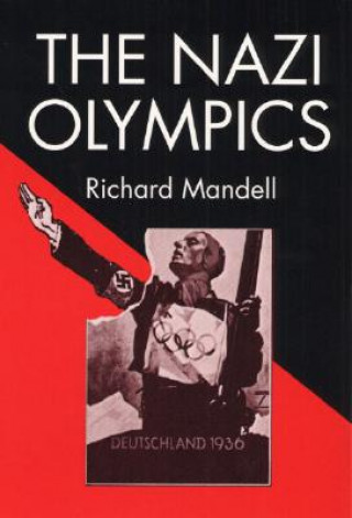 Könyv Nazi Olympics Richard D. Mandell