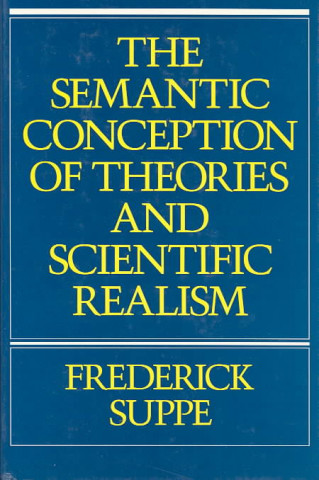 Carte Semantic Conception of Theories and Scientific Realism Frederick Suppe