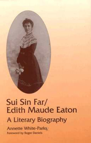 Könyv Sui Sin Far / Edith Maude Eaton Annette White-Parks