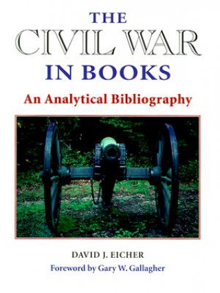 Carte Civil War in Books David Eicher