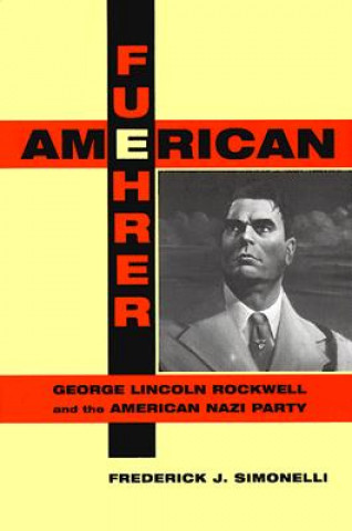 Könyv American Fuehrer Frederick J. Simonelli