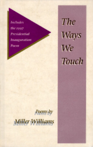 Βιβλίο WAYS WE TOUCH Miller Williams
