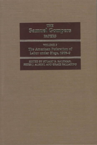 Kniha Samuel Gompers Papers, Vol. 7 Samuel Gompers