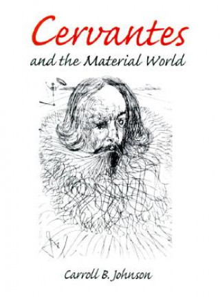 Buch Cervantes and the Material World Carroll B. Johnson