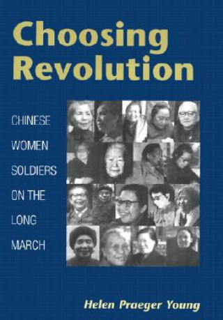 Книга Choosing Revolution Helen Praeger Young