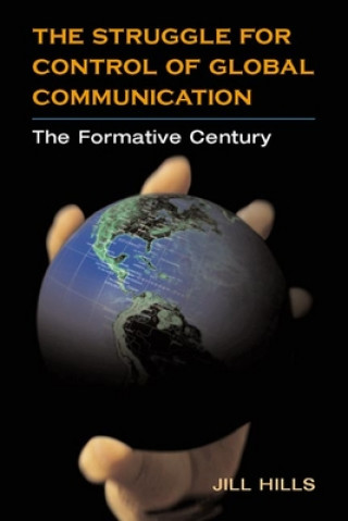 Buch Struggle for Control of Global Communication Jill Hills