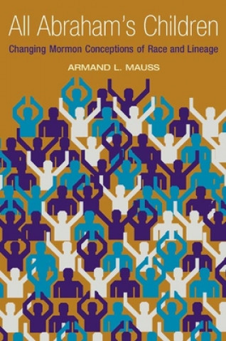 Carte All Abraham's Children Armand L. Mauss