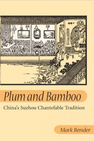Kniha Plum and Bamboo Mark Bender