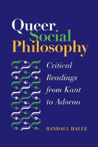 Kniha Queer Social Philosophy Randall Halle