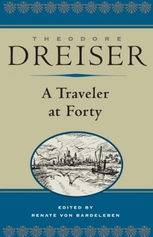 Kniha Traveler at Forty Theodore Dreiser