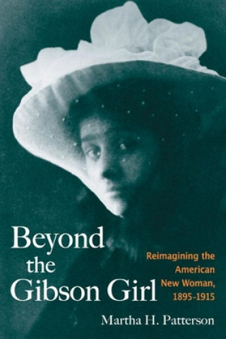 Kniha Beyond the Gibson Girl Martha H. Patterson