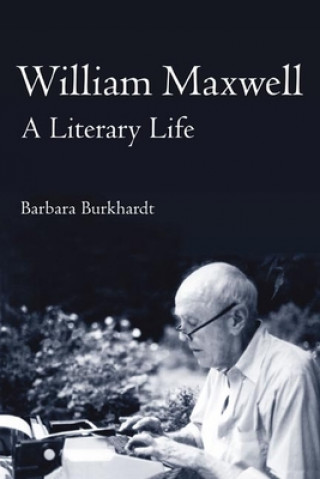 Книга William Maxwell Barbara A. Burkhardt