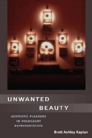 Könyv Unwanted Beauty Brett Kaplan