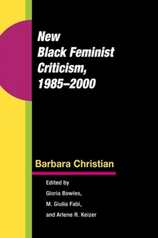 Книга New Black Feminist Criticism, 1985-2000 Barbara Christian