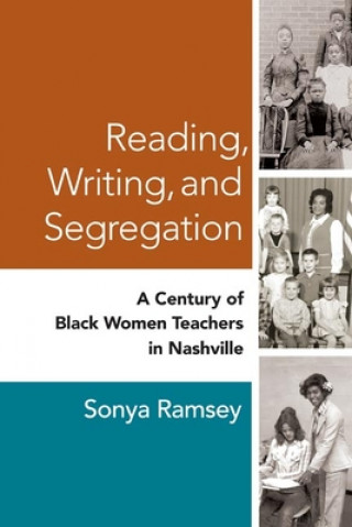 Könyv Reading, Writing, and Segregation Sonya Yvette Ramsey