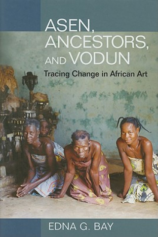 Knjiga Asen, Ancestors, and Vodun Edna G. Bay