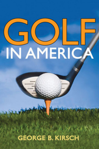 Book Golf in America George B. Kirsch