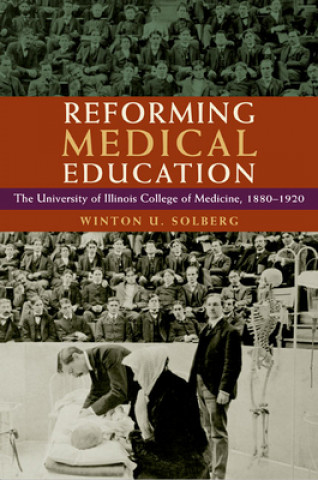 Knjiga Reforming Medical Education Winton U. Solberg