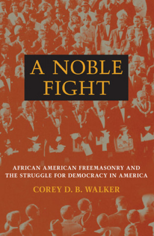 Knjiga Noble Fight Corey D. B. Walker