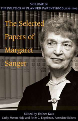 Kniha Selected Papers of Margaret Sanger, Volume 3 Margaret Sanger