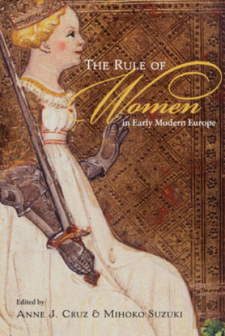 Buch Rule of Women in Early Modern Europe Anne J. Cruz