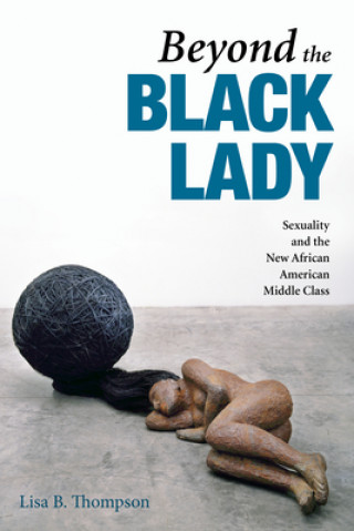 Könyv Beyond the Black Lady Lisa B. Thompson