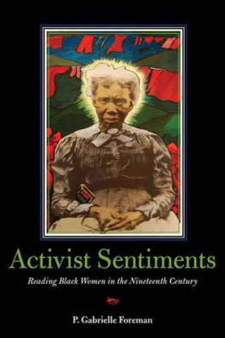 Книга Activist Sentiments P. Gabrielle Foreman