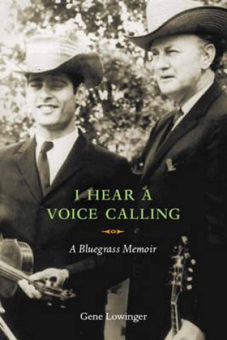 Книга I Hear a Voice Calling Gene Lowinger