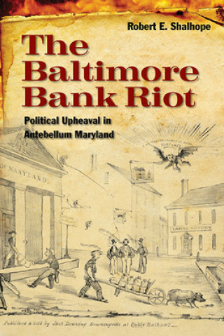 Carte Baltimore Bank Riot Robert E. Shalhope