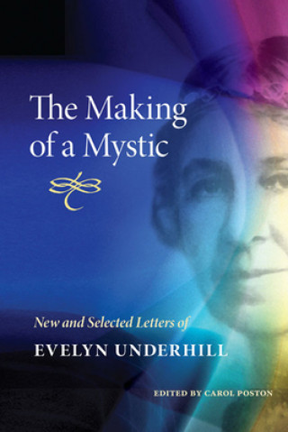 Książka Making of a Mystic Evelyn Underhill