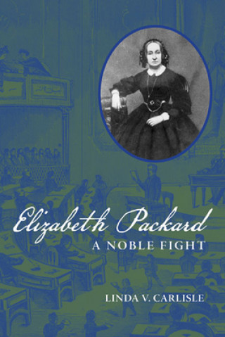 Kniha Elizabeth Packard Linda V. Carlisle