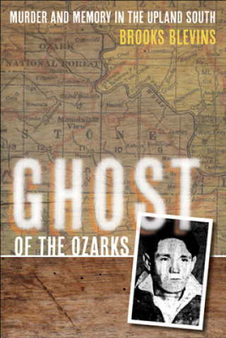 Book Ghost of the Ozarks Brooks Blevins