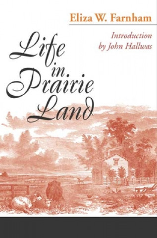 Knjiga Life in Prairie Land Eliza Farnham