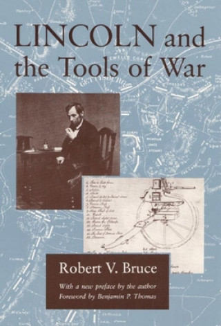 Kniha Lincoln and the Tools of War Robert V. Bruce