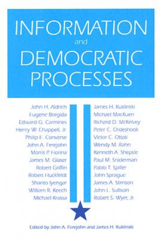 Knjiga INFORMATION AND DEMOCRATIC PROCESSES John A. Ferejohn