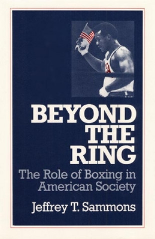 Книга Beyond the Ring Jeffrey T. Sammons