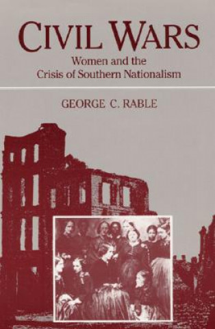 Könyv Civil Wars George C. Rable